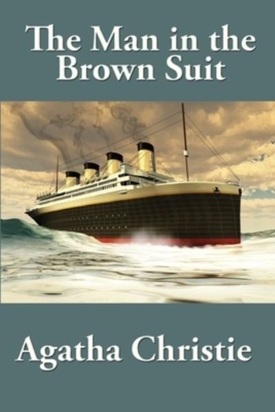 The Man in the Brown Suit - Agatha Christie - Boeken - Wilder Publications - 9781515442257 - 2020