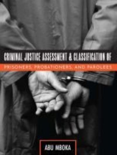 Cover for Abu Mboka · Criminal Justice Assessment and Classification of Prisoners, Probationers, and Parolees (Paperback Book) (2020)