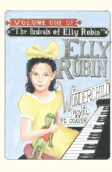 Cover for Pd Quaver · Elly Robin, Wonderchild (Paperback Bog) (2015)