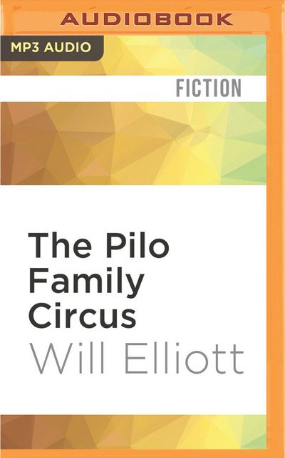 The Pilo Family Circus - Mark Stephens - Musikk - Audible Studios on Brilliance - 9781522666257 - 14. juni 2016