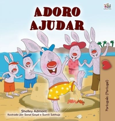 Cover for Shelley Admont · I Love to Help (Portuguese Children's Book - Portugal) (Hardcover Book) (2020)