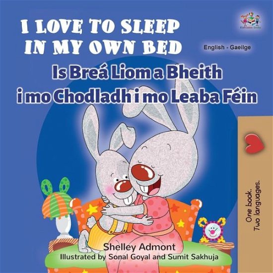 Cover for Shelley Admont · I Love to Sleep in My Own Bed (English Irish Bilingual Children's Book) (Paperback Book) (2022)