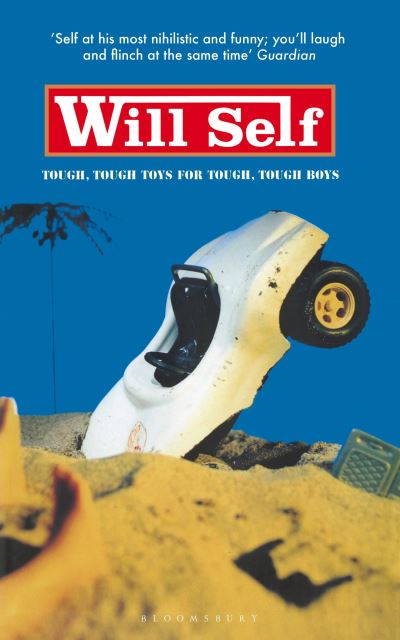 Cover for Will Self · Tough Tough Toys for Tough Tough Boys (Paperback Book) (2022)