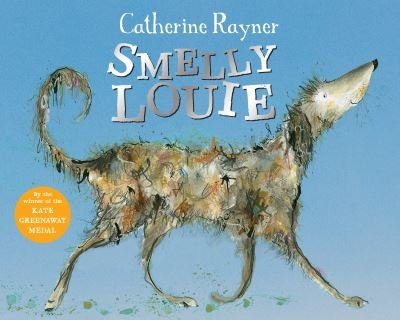 Cover for Catherine Rayner · Smelly Louie (Paperback Bog) (2020)