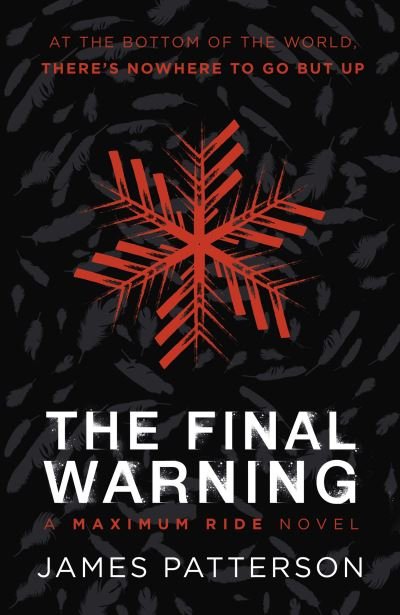 Cover for James Patterson · The Final Warning: A Maximum Ride Novel: (Maximum Ride 4) - Maximum Ride (Paperback Book) (2020)