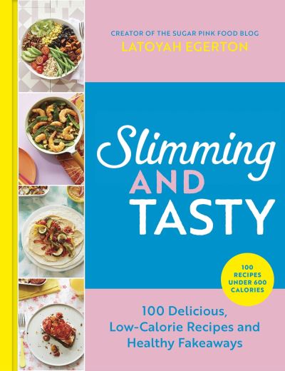 Cover for Latoyah Egerton · Slimming and Tasty: 100 Delicious, Low-Calorie Recipes and Healthy Fakeaways (Hardcover Book) (2022)