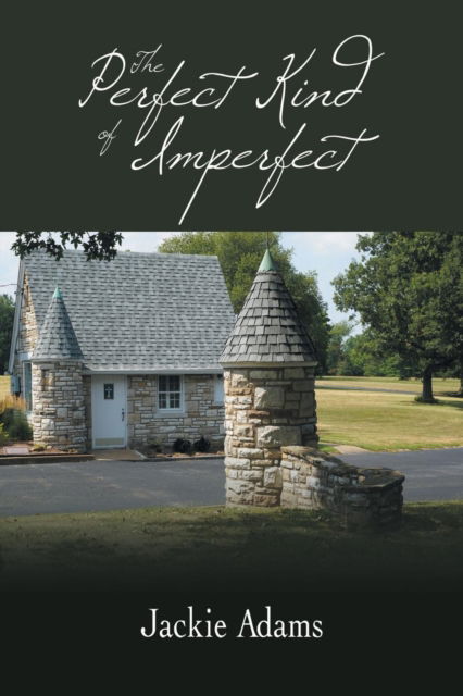 Cover for Jackie Adams · The Perfect Kind of Imperfect (Paperback Book) (2017)