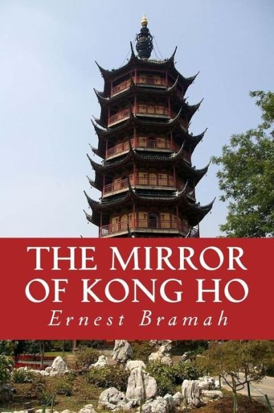 Cover for Ernest Bramah · The Mirror of Kong Ho (Paperback Book) (2016)