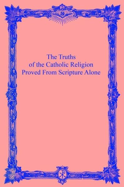 Cover for A Catholic Priest · The Truths of the Catholic Religion (Paperback Book) (2016)