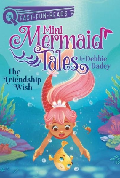 Cover for Debbie Dadey · The Friendship Wish: A QUIX Book - Mini Mermaid Tales (Hardcover Book) (2023)