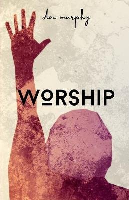 Cover for Doc Murphy · Worship (Taschenbuch) (2016)