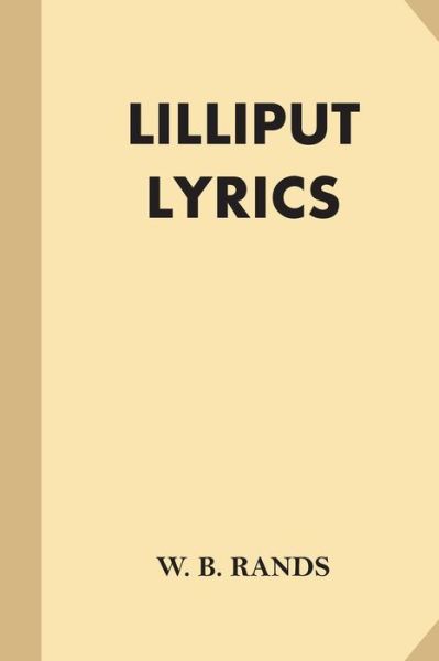 Cover for W B Rands · Lilliput Lyrics (Paperback Book) (2016)