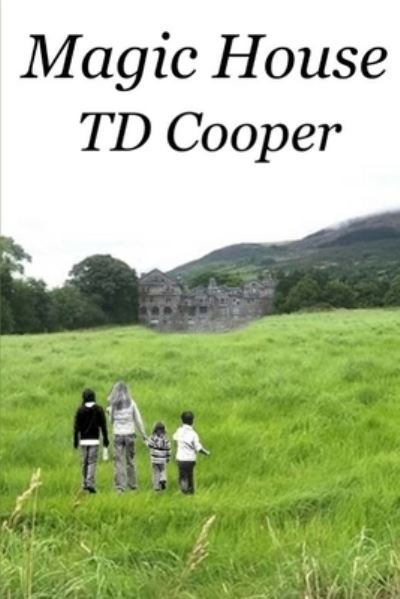 Cover for TD Cooper · Magic House (Paperback Bog) (2016)