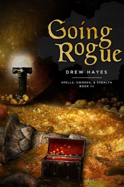 Cover for Drew Hayes · Going Rogue (Spells, Swords, &amp; Stealth) (Volume 3) (Bok) (2016)