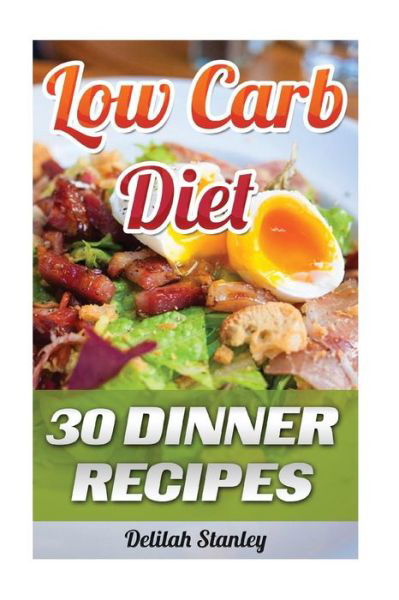 Cover for Delilah Stanley · Low Carb Diet (Paperback Book) (2016)