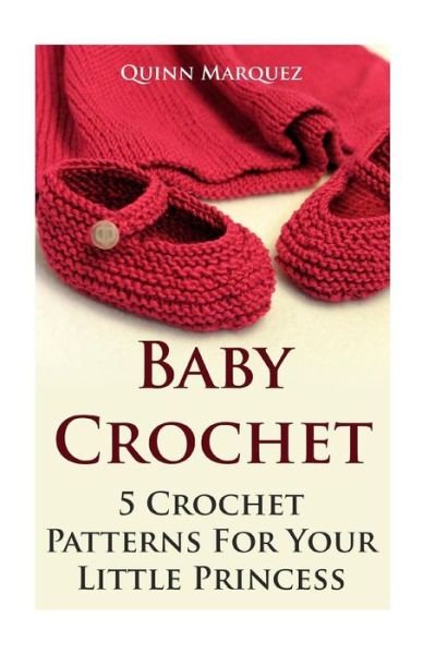 Quinn Marquez · Baby Crochet (Paperback Book) (2017)