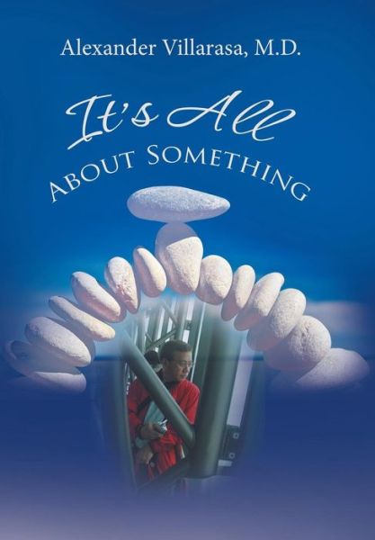 Cover for Alexander Villarasa · It'S All About Something (Hardcover Book) (2017)
