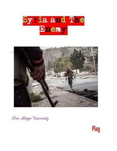 Cover for Free Aleppo University · Syria and the Enemy (Paperback Book) (2017)