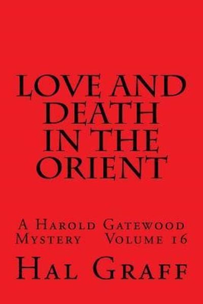 Cover for Hal Graff · Love And Death In The Orient (Paperback Book) (2017)