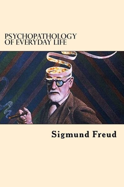 Cover for Sigmund Freud · Psychopathology of Everyday Life (Pocketbok) (2017)