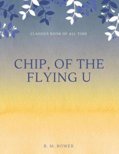 Cover for B M Bower · Chip, Of The Flying U (Paperback Bog) (2017)