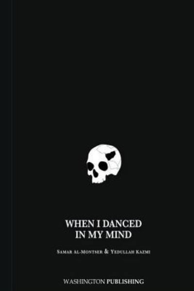 Cover for Yedullah Kazmi · When I danced In My Mind (Paperback Bog) (2017)