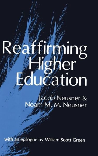 Cover for Noam Neusner · Reaffirming Higher Education (Hardcover Book) (1999)
