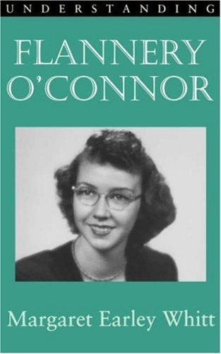 Cover for Margaret Earley Whitt · Understanding Flannery O'Connor - Understanding Contemporary American Literature (Paperback Book) (1997)