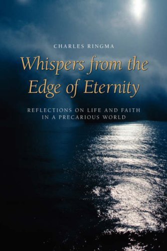 Cover for Charles Ringma · Whispers from the Edge of Eternity: Reflections on Life and Faith in a Precarious World (Paperback Book) (2005)