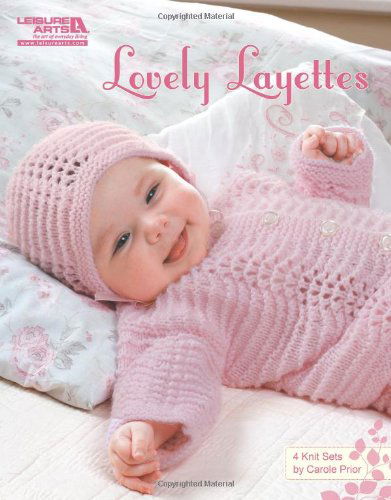 Cover for Carole Prior · Lovely Layettes (Leisure Arts #4976) (Paperback Book) (2012)