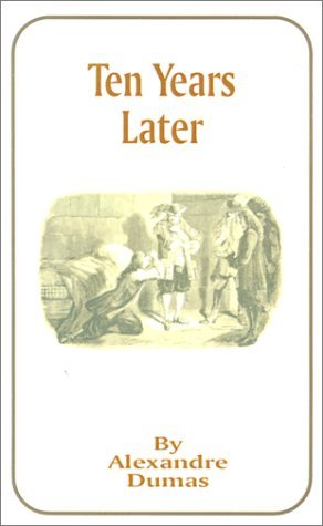 Cover for Alexandre Dumas · Ten Years Later (Paperback Book) [Reprint edition] (2001)