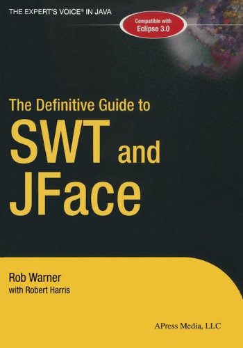 The Definitive Guide to SWT and JFace - Robert Harris - Livros - APress - 9781590593257 - 10 de junho de 2004