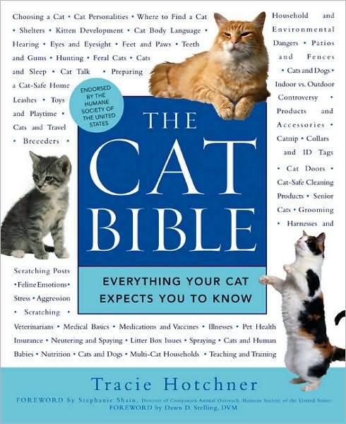 Cover for Tracie Hotchner · The Cat Bible: Everything Your Cat Expects You to Know (Paperback Book) (2007)