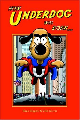 Cover for Chet Stover · How Underdog Was Born (Paperback Book) (2004)