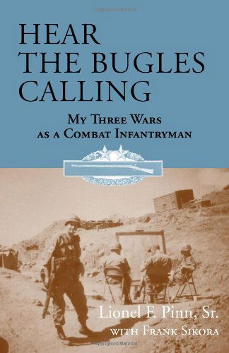 Cover for Frank Sikora · Hear the Bugles Calling: My Three Wars As a Combat Infantryman (Paperback Book) (2007)