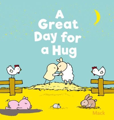 Cover for Mack van Gageldonk · A Great Day for a Hug (Board book) (2021)