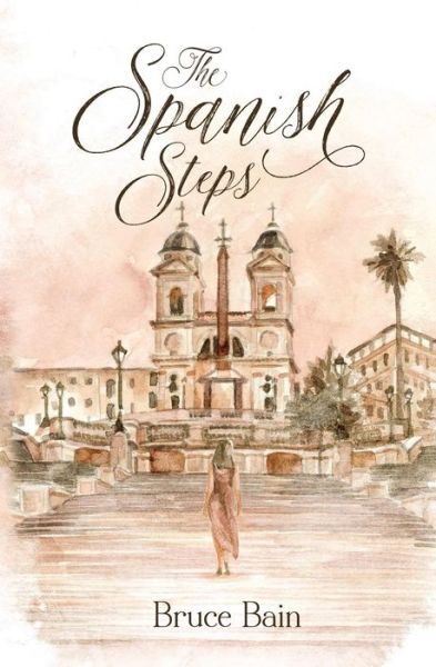 Cover for Bruce Bain · The Spanish Steps (Paperback Book) (2018)