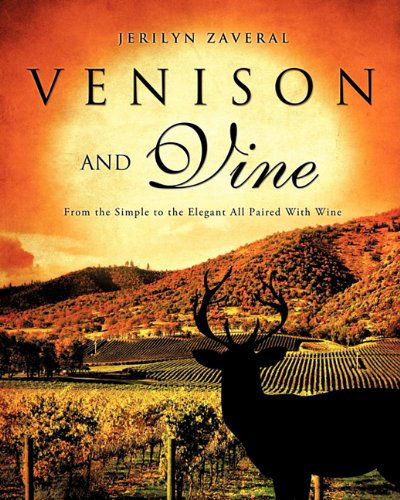 Cover for Jerilyn Zaveral · Venison and Vine (Paperback Book) (2011)