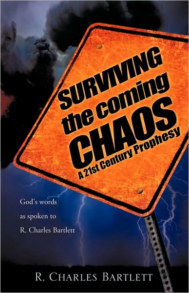 Cover for R. Charles Bartlett · Surviving the Coming Chaos (Paperback Book) (2010)