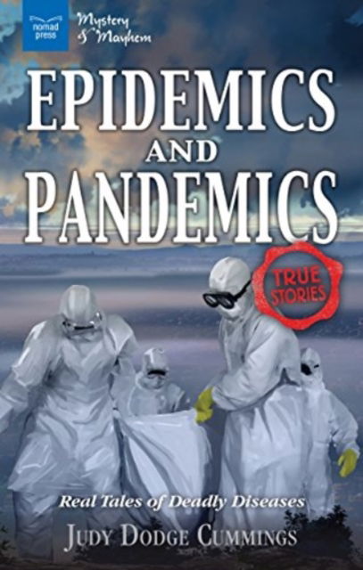 Cover for Judy Dodge Cummings · Epidemics and Pandemics: Real Tales of Deadly Diseases - Mystery &amp; Mayhem (Paperback Book) (2018)