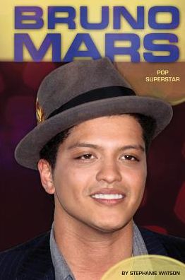 Cover for Stephanie Watson · Bruno Mars: Pop Superstar (Contemporary Lives (Abdo)) (Hardcover Book) (2014)