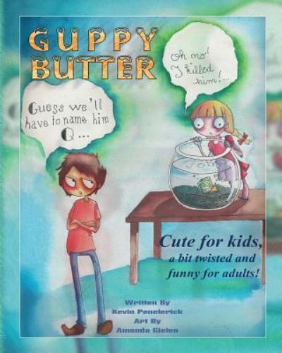 Cover for Kevin M Penelerick · Guppy Butter (Paperback Book) (2018)