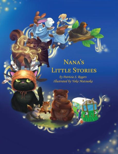 Cover for Rogers, Patricia (Director Program for Public Sector Evaluation Royal Melbourne Institute of Technology Australia) · Nana's Little Stories (Inbunden Bok) (2015)