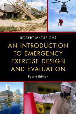 Cover for Robert McCreight · An Introduction to Emergency Exercise Design and Evaluation (Hardcover Book) [Fourth edition] (2023)