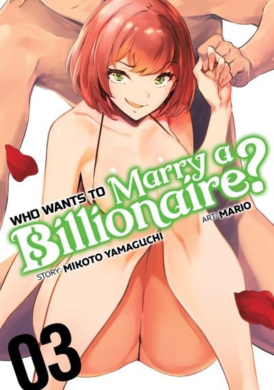 Cover for Mikoto Yamaguchi · Who Wants to Marry a Billionaire? Vol. 3 - Who Wants to Marry a Billionaire? (Pocketbok) (2022)