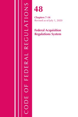 Cover for Office Of The Federal Register (U.S.) · Code of Federal Regulations, Title 48 Federal Acquisition Regulations System Chapters 7-14, Revised as of October 1, 2020 - Code of Federal Regulations, Title 48 Federal Acquisition Regulations System (Paperback Book) (2021)