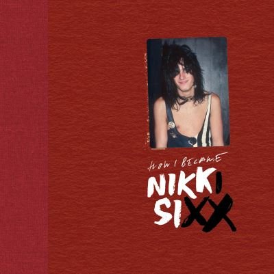 Cover for Nikki Sixx · First 21 (Buch) (2023)