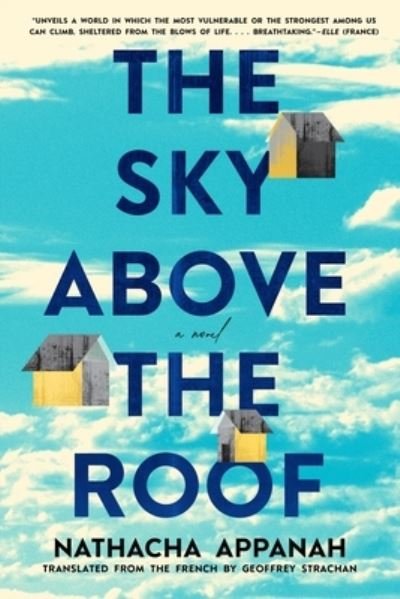 Cover for Nathacha Appanah · The Sky above the Roof: A Novel (Paperback Bog) (2023)