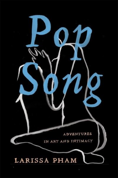 Cover for Larissa Pham · Pop Song: Adventures in Art and Intimacy (Paperback Bog) (2022)