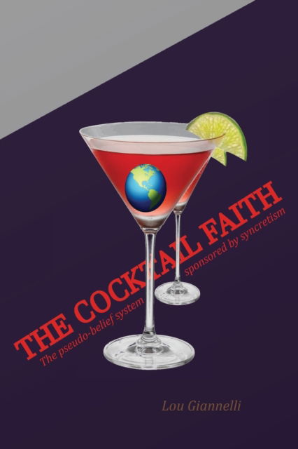 Cover for Lou Giannelli · The Cocktail Faith (Paperback Book) (2021)